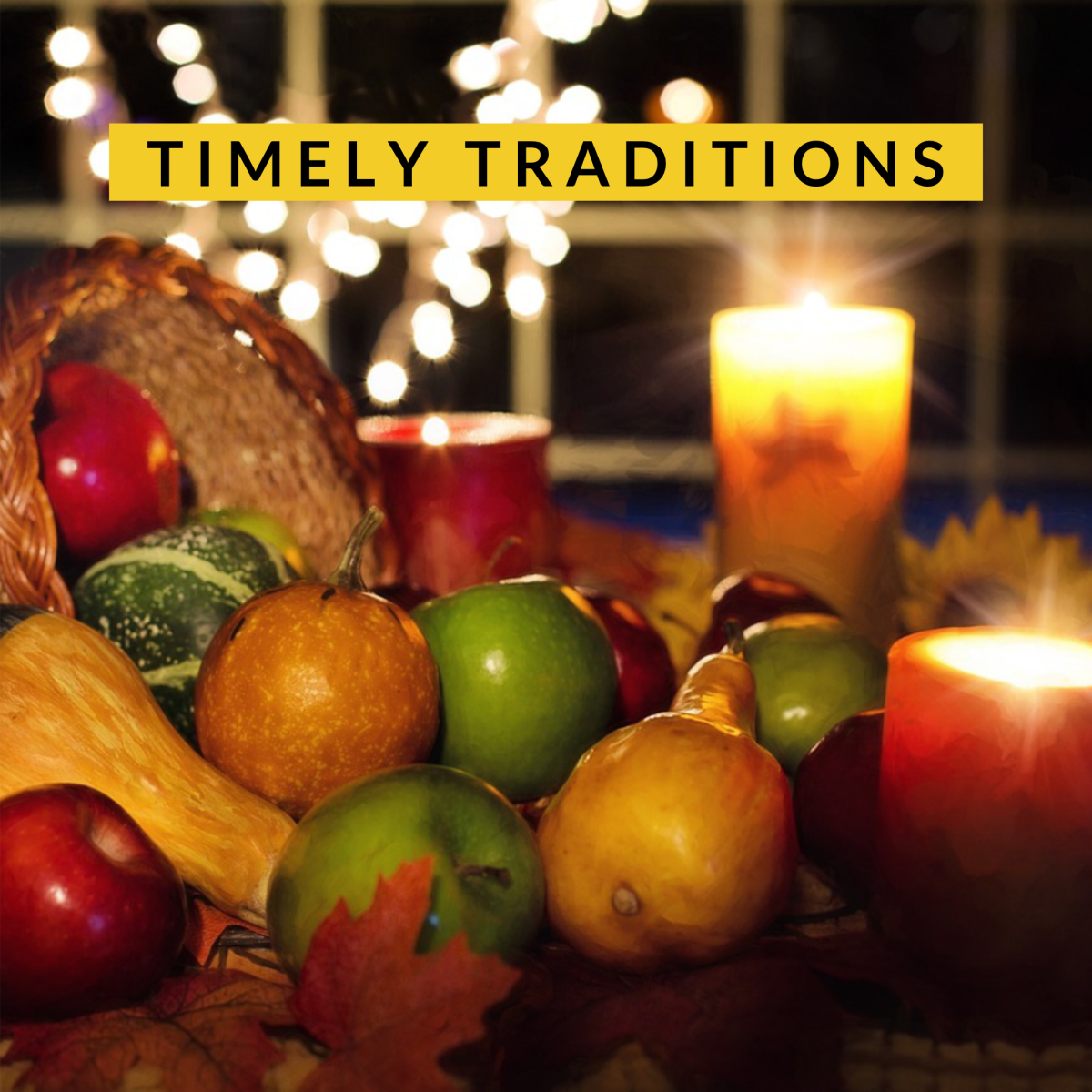 Timely Traditions